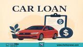 Car Loan Guide ShohozNews: Everything You Should Know