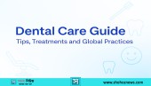 ShohozNews: Dental Care Guide, Tips, Treatments and Global Practices
